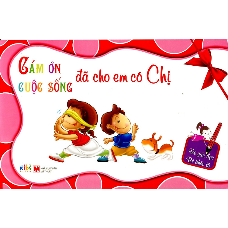 Sách Cảm Ơn Cuộc Sống - Đã cho em có Chị