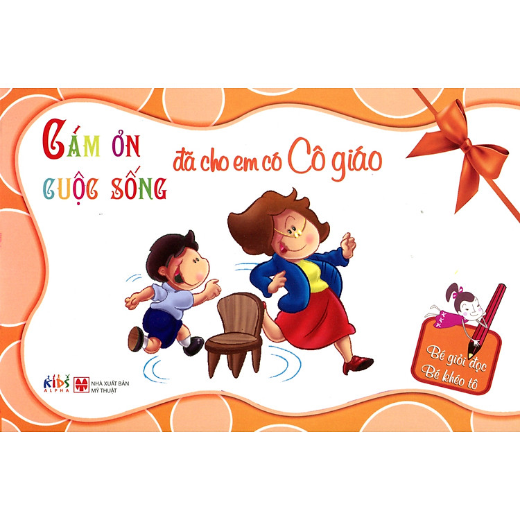 Sách Cảm Ơn Cuộc Sống - Đã cho em có Cô Giáo