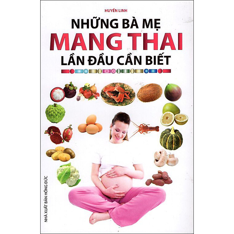 Sách Những Bà Mẹ Mang Thai Lần Đầu Cần Biết