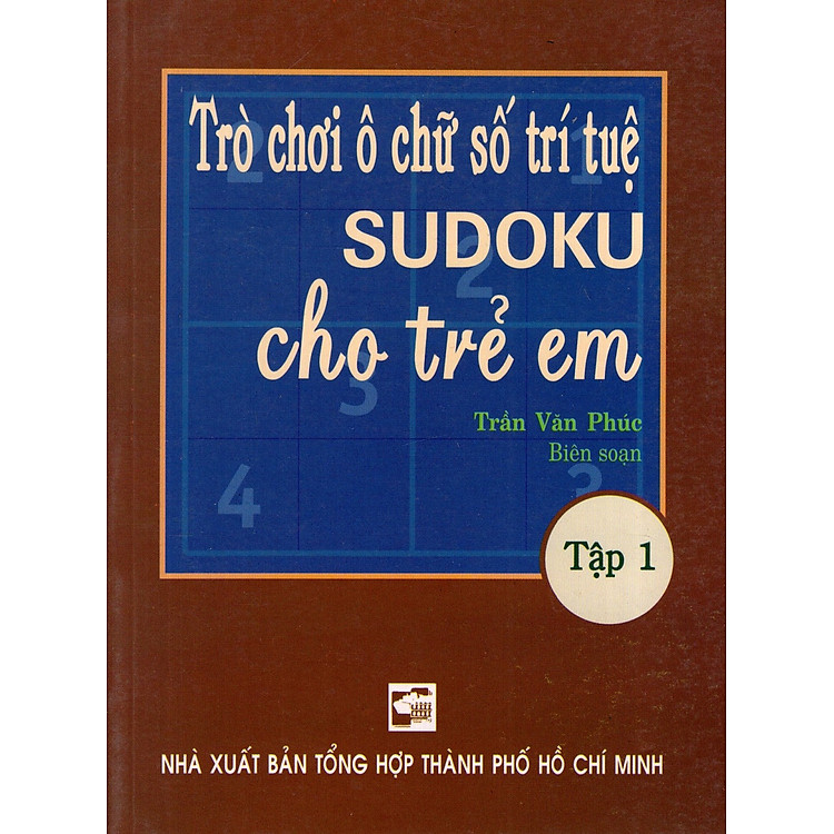 Sách Trò Chơi Ô Chữ Trí Tuệ Sudoku Cho Trẻ Em (Tập 1)