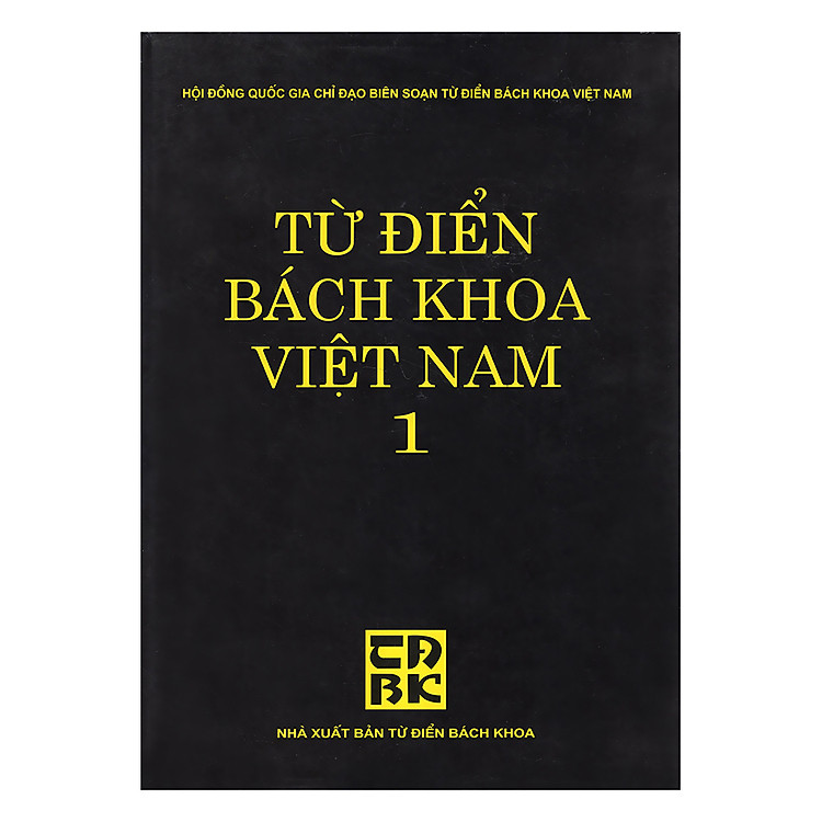 Sách Từ Điển Bách Khoa Việt Nam - Tập 1