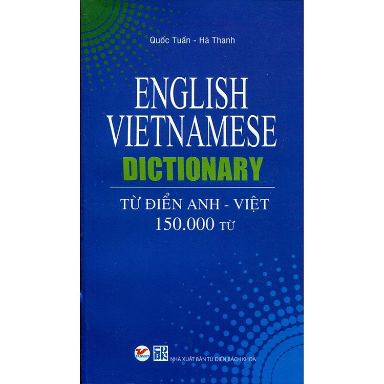 Từ Điển Anh - Việt (150.000 Từ)