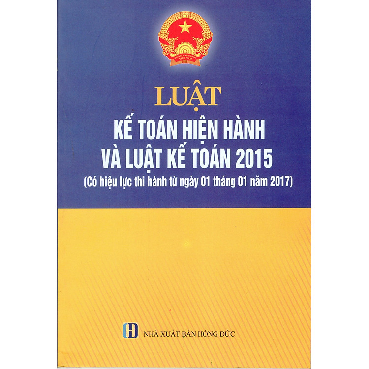 Sách Luật Kế Toán Hiện Hành Và Luật Kế Toán 2015 (Hiệu Lực 01/01/2017)