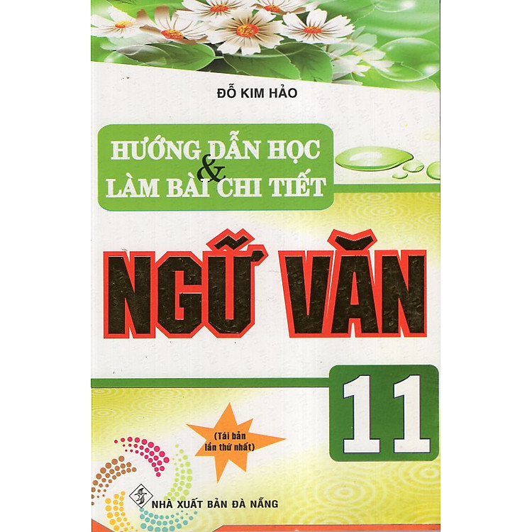 Sách Hướng Dẫn Học Và Làm Bài Chi Tiết Ngữ Văn 11