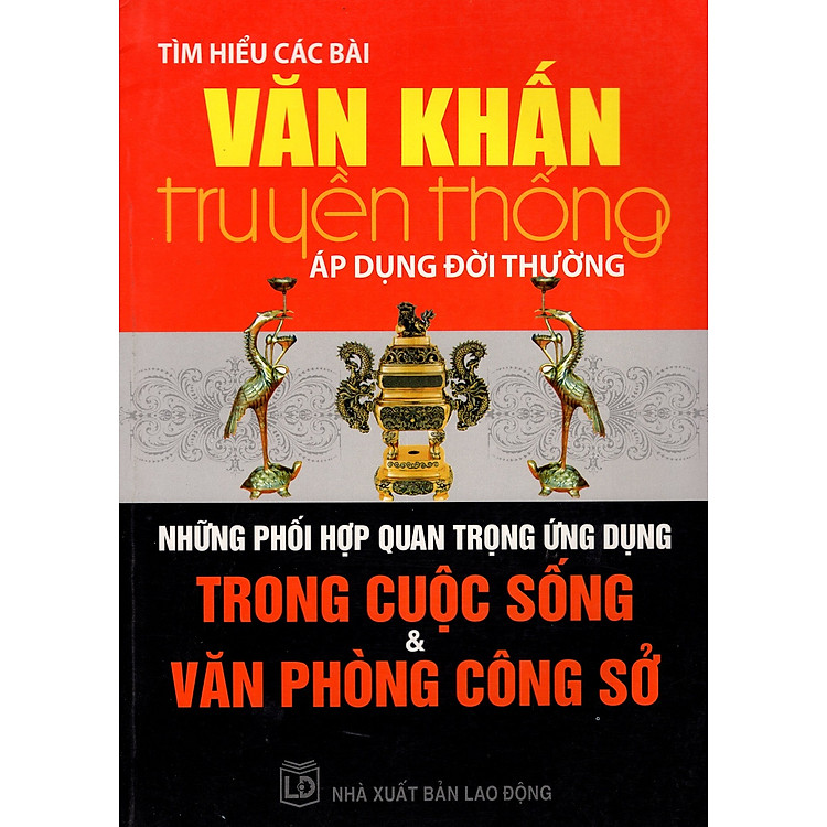 Tìm Hiểu Các Bài Văn Khấn Truyền Thống Áp Dụng Đời Thường