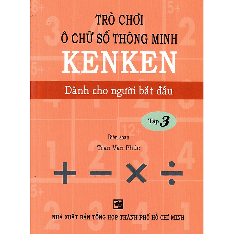 Trò Chơi Ô Chữ Số Thông Minh Kenken – Dành Cho Người Bắt Đầu (Tập 3)