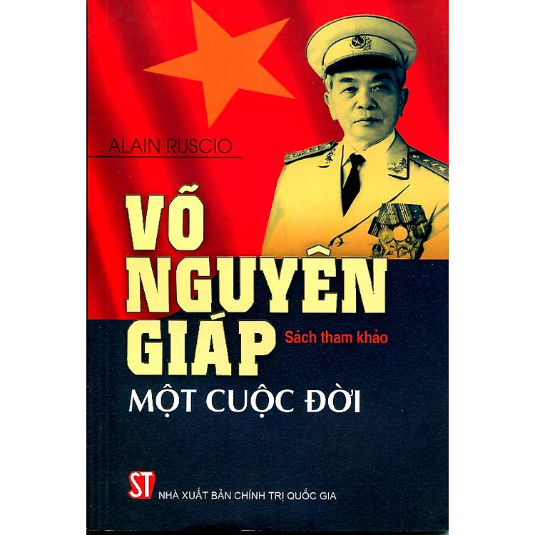 Sách Võ Nguyên Giáp - Một Cuộc Đời