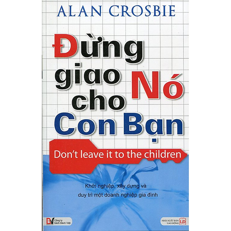Sách Đừng Giao Nó Cho Con Bạn