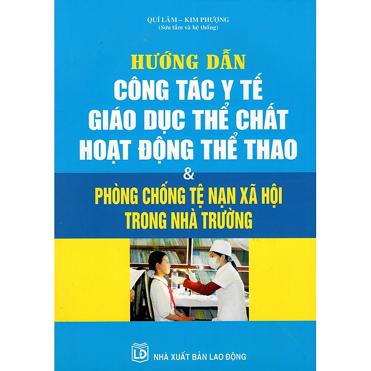 Hướng Dẫn Công Tác Y Tế Giáo Dục Thể Chất Hoạt Động Thể Thao & Phòng Chống Tệ Nạn Xã Hội Trong Nhà Trường