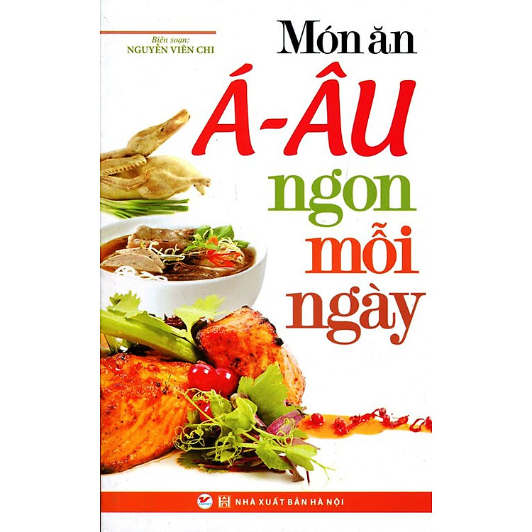 Sách Món Ăn Á - Âu Ngon Mỗi Ngày