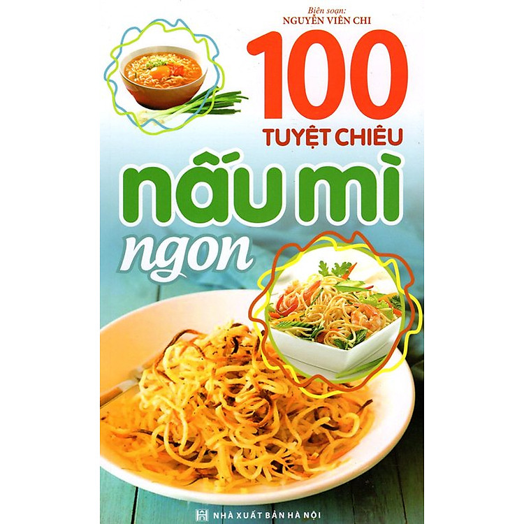 100 Tuyệt Chiêu Nấu Mì Ngon