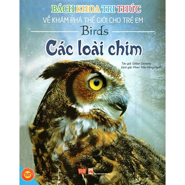 Sách Bách Khoa Tri Thức Về Khám Phá Thế Giới Cho Trẻ Em - Các Loài Chim (Tái Bản)