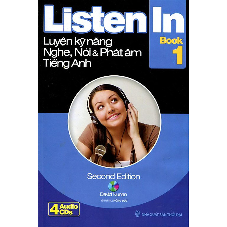 Sách Listen In Book 1 - Luyện Kĩ Năng Nghe, Nói & Phát Âm Tiếng Anh (Kèm 4 CD)
