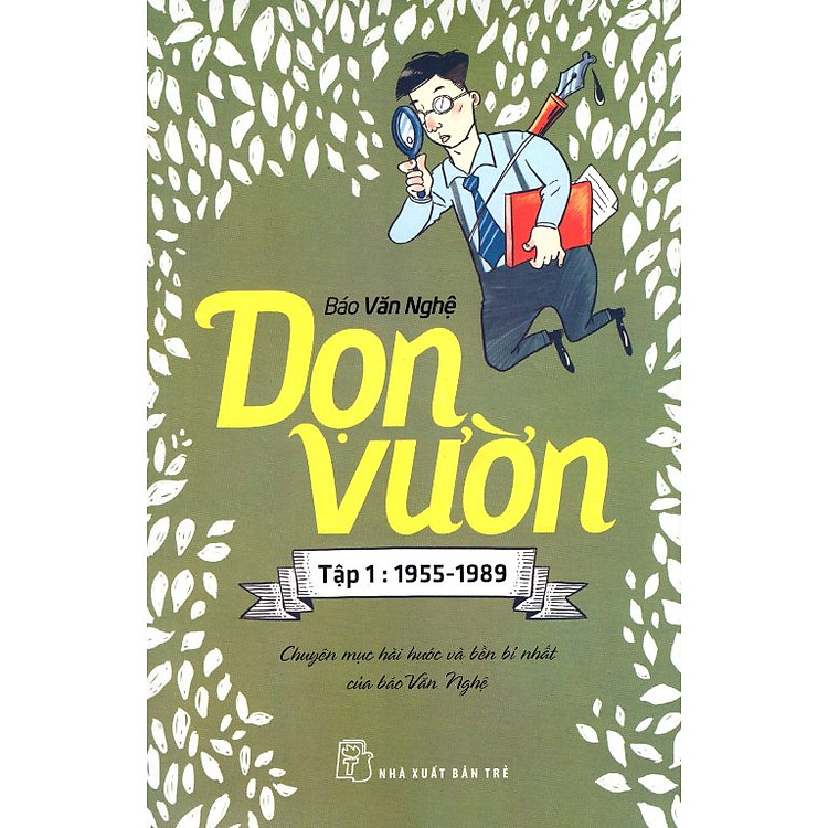 Dọn Vườn (Tập 1 : 1955 - 1989)