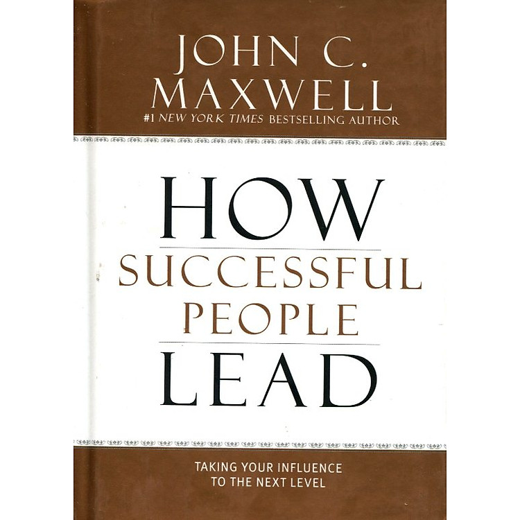 Sách How Successful People Lead: Taking Your Influence To The Next Level (Hardcover)