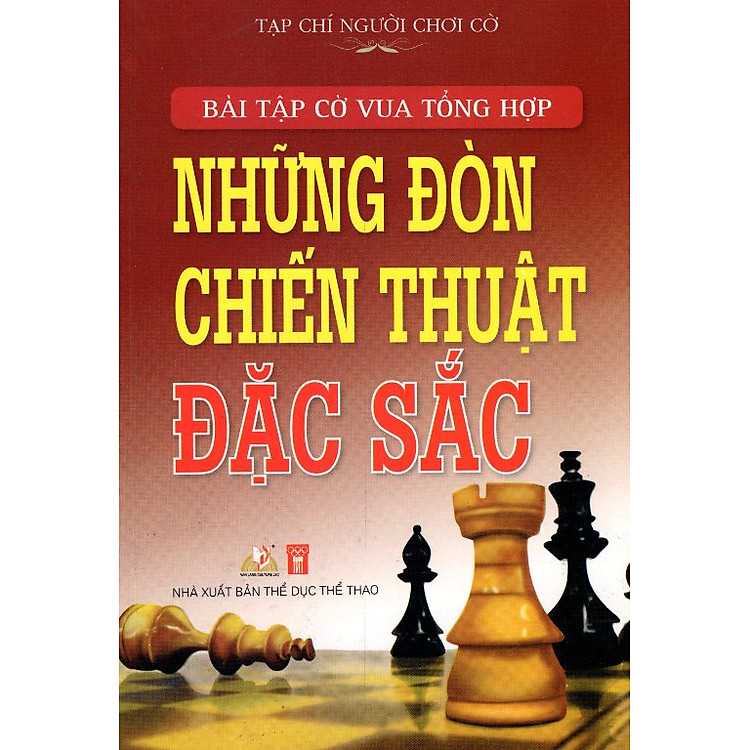 Sách Bài Tập Cờ Vua Tổng Hợp - Những Đòn Chiến Thuật Đặc Sắc