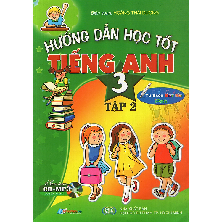 Sách Hướng Dẫn Học Tốt Tiếng Anh Lớp 3 (Tập 2) (Kèm CD)
