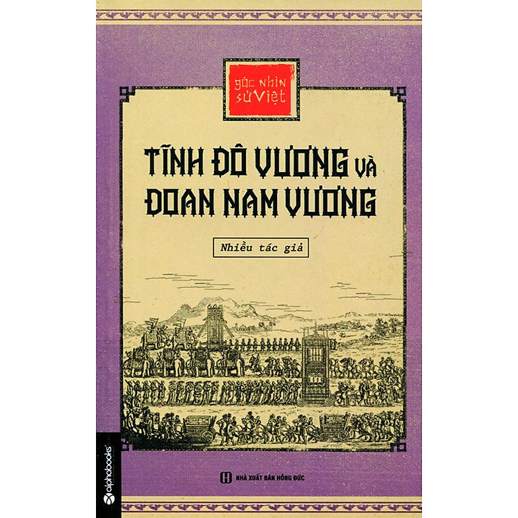 Sách Góc Nhìn Sử Việt - Tĩnh Đô Vương Và Đoan Nam Vương