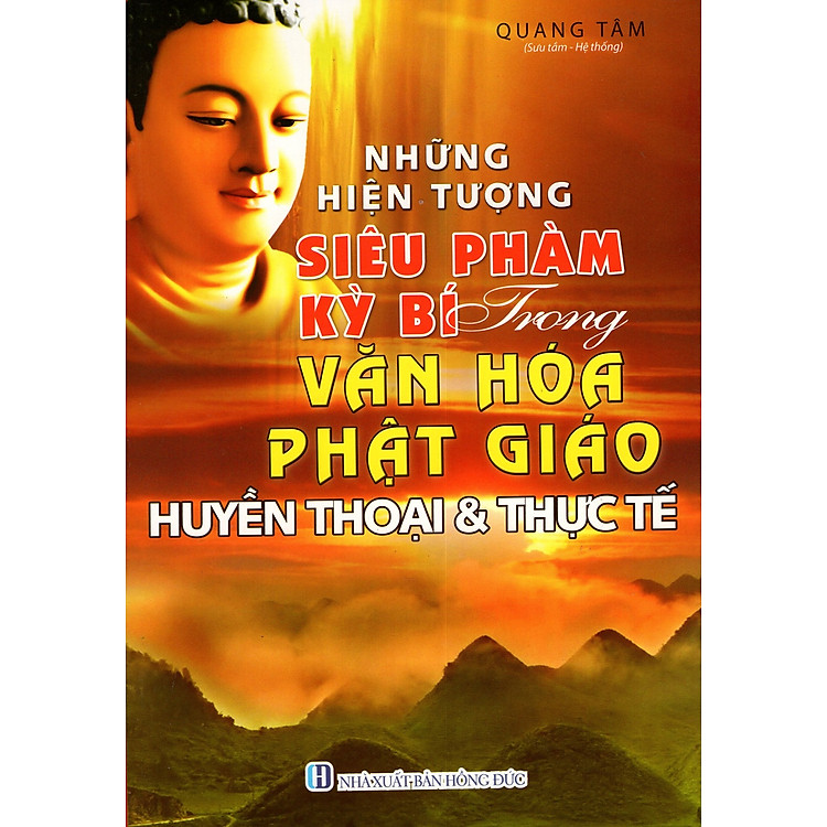 Sách Những Hiện Tượng Siêu Phàm Kỳ Bí Trọng Văn Hóa Phật Giáo Huyền Thoại & Thực Tế (2016)