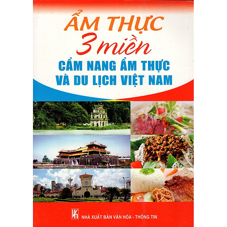 Ẩm Thực 3 Miền – Cẩm Nang Ẩm Thực Và Du Lịch Việt Nam