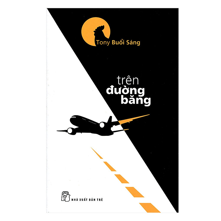 Sách Tony Buổi Sáng - Trên Đường Băng