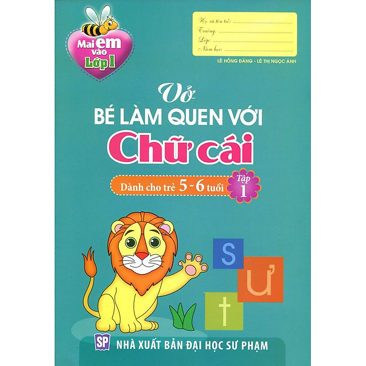 Sách Mai Em Vào Lớp 1 - Vở Bé Làm Quen Với Chữ Cái (Dành Cho Trẻ 5 - 6 Tuổi) - Tập 1