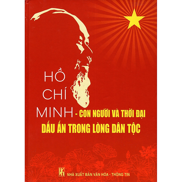 Sách Hồ Chí Minh - Con Người Và Thời Đại Dấu Ấn Trong Lòng Dân Tộc