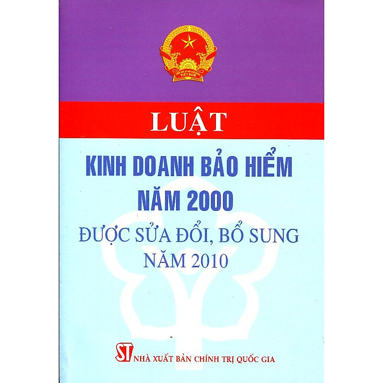 Sách Luật Kinh Doanh Bảo Hiểm Năm 2000 Được Sửa Đổi, Bổ Sung Năm 2010