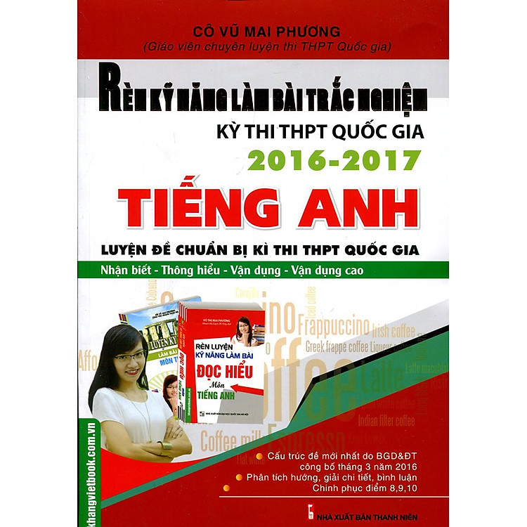 Sách Rèn Luyện Kĩ Năng Làm Bài Trắc Nghiệm Kỳ Thi THPT Quốc Gia 2016 - 2017 - Tiếng Anh