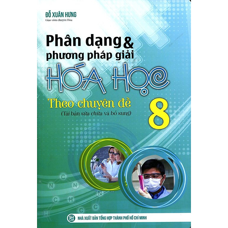 Sách Phân Dạng Và Phương Pháp Giải Hóa Học Lớp 8 Theo Chuyên Đề