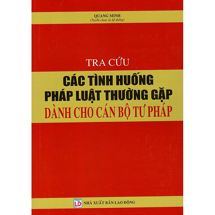 Tra Cứu Các Tình Huống Pháp Luật Thường Gặp Dành Cho Cán Bộ Tư Pháp