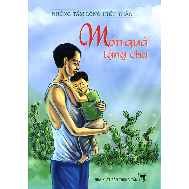 Món quà tặng cha (Tủ sách Tấm lòng hiếu thảo)