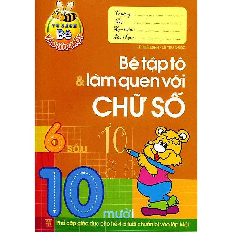 Tủ Sách Bé Vào Lớp 1 - Bé Tập Tô Và Làm Quen Với Chữ Số