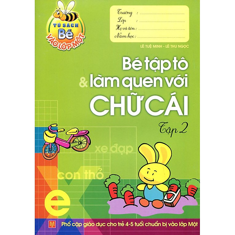 Tủ Sách Bé Vào Lớp 1 - Bé Tập Tô Và Làm Quen Với Chữ Cái (Tập 2)