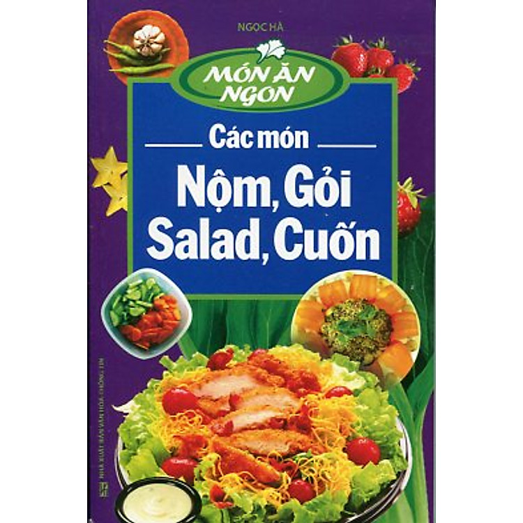 Sách Việt Nam Các Món Nộm, Gỏi, Salad, Cuốn
