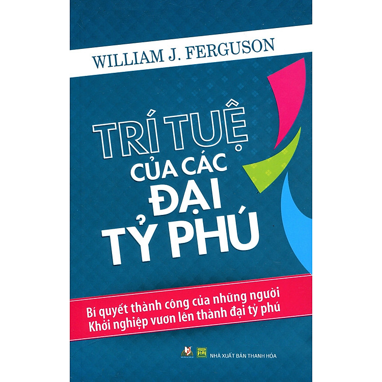 Sách Trí Tuệ Của Các Đại Tỷ Phú (Tái Bản)