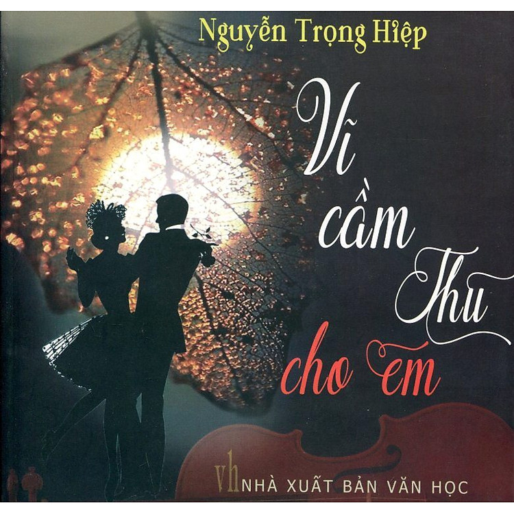 Sách Vĩ Cầm Thu Cho Em