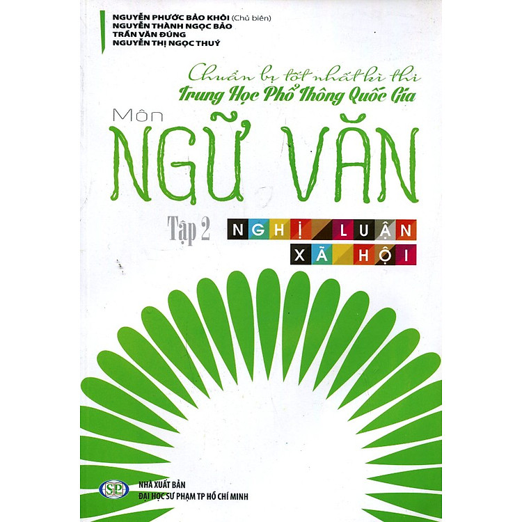Sách Chuẩn Bị Tốt Nhất Kì Thi THPT Quốc Gia Môn Ngữ Văn Tập 2: Nghị Luận Xã Hội