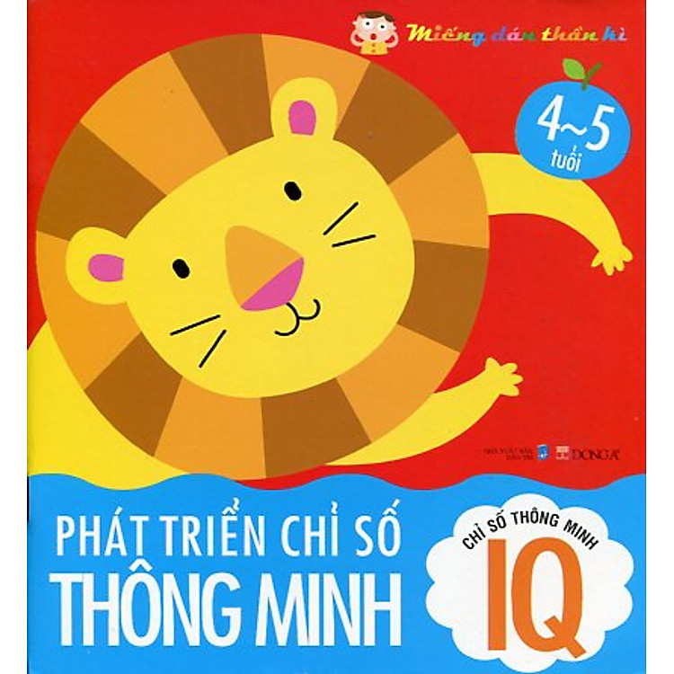 Sách Chỉ Số Thông Minh IQ - Phát Triển Chỉ Số Thông Minh- Miếng Dán Thần Kì - 4 Đến 5 Tuổi