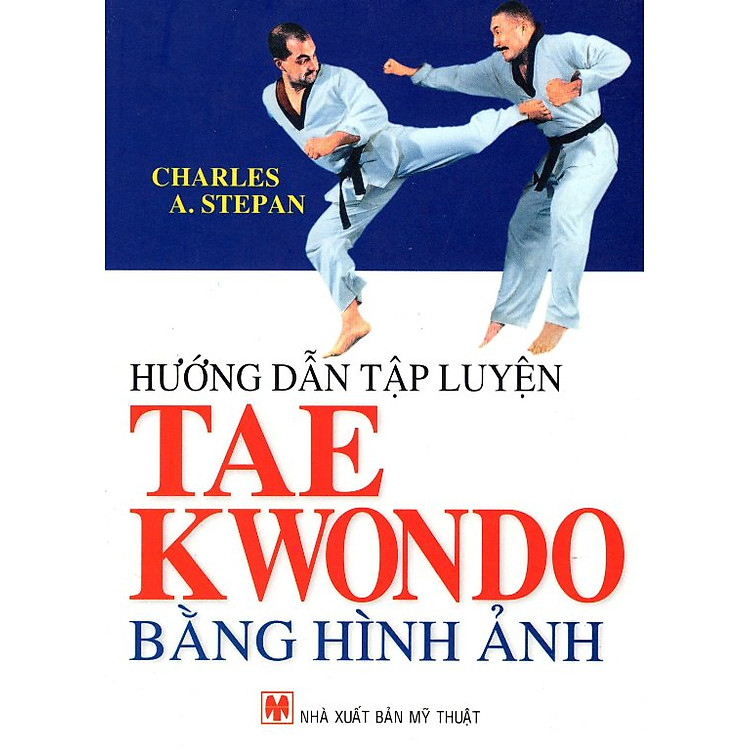 Sách Hướng Dẫn Tập Luyện Taekwondo Bằng Hình Ảnh