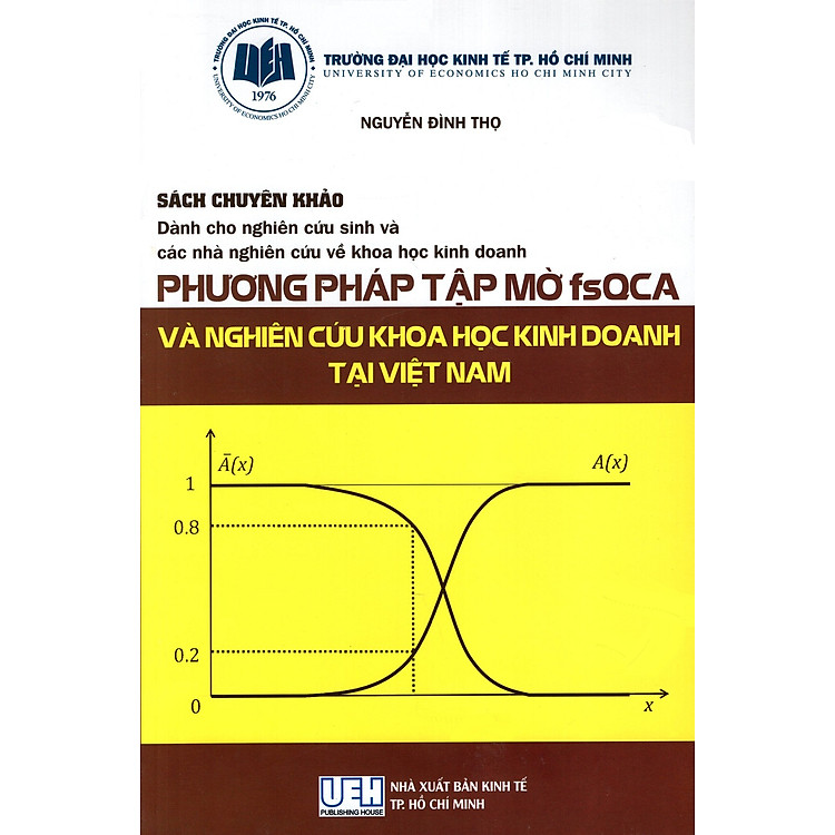 Sách Phương Pháp Tập Mờ FsQCA Và Nghiên Cứu Khoa Học Kinh Doanh Tại Việt Nam