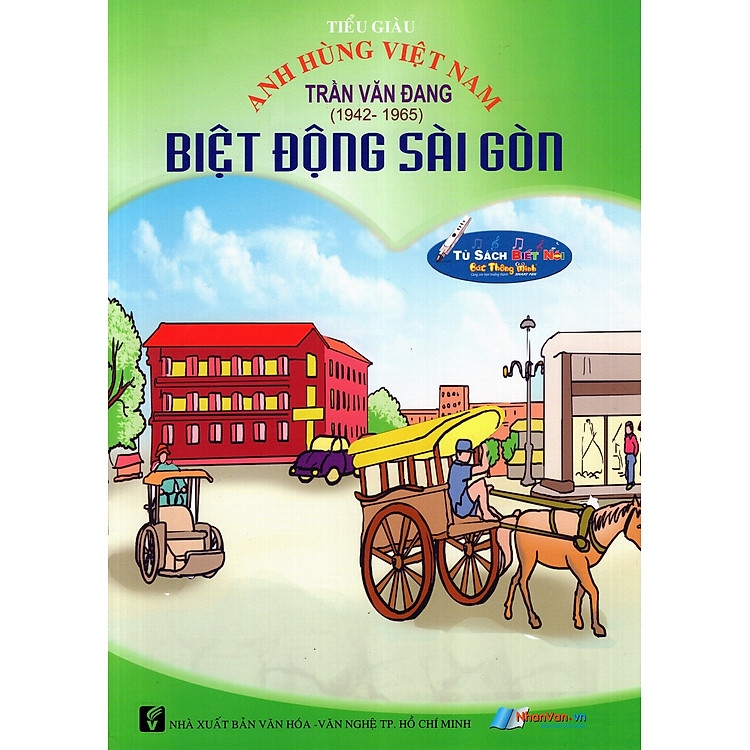 Sách Anh Hùng Việt Nam: Trần Văn Đang - Biệt Động Sài Gòn