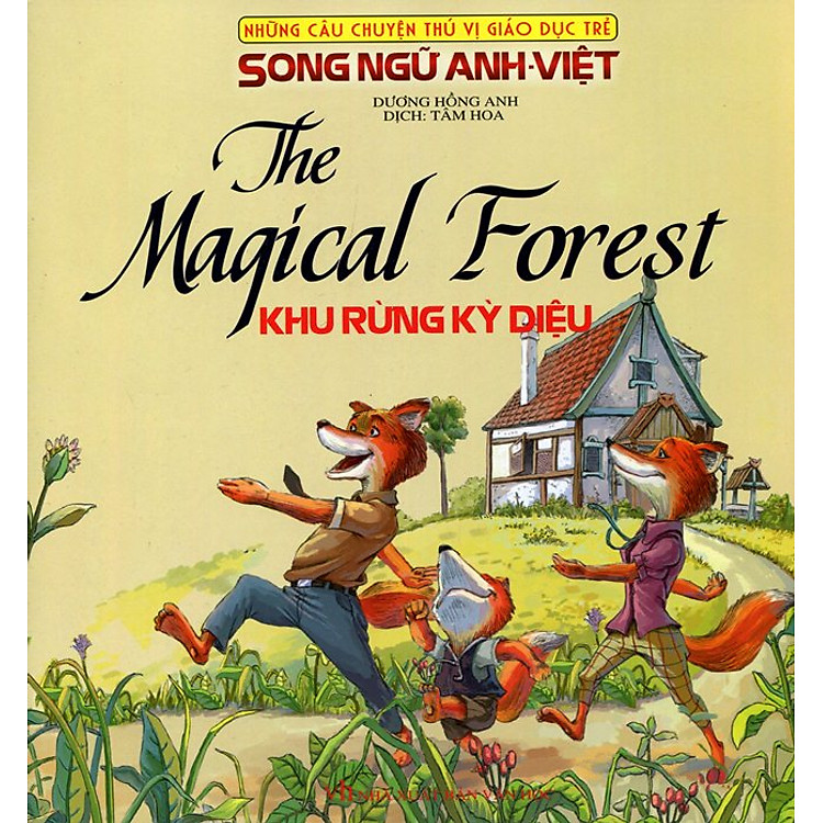 Sách Những Câu Chuyện Thú Vị Giáo Dục Trẻ - Khu Rừng Kỳ Diệu (Song Ngữ Anh - Việt)