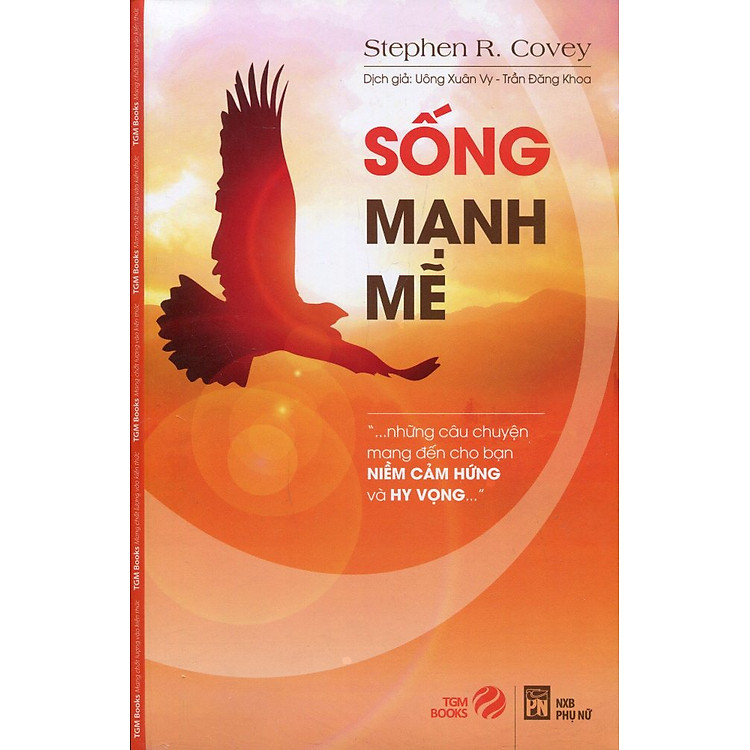 Sách Sống Mạnh Mẽ - Những Câu Chuyện Mang Đến Cho Bạn Niềm Cảm Hứng Và Hy Vọng