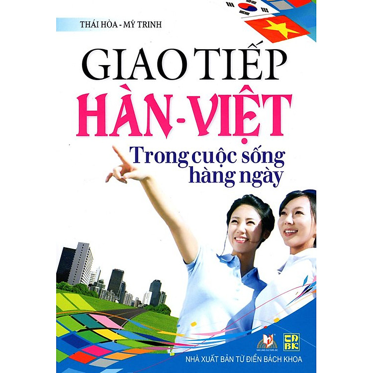 Sách Giao Tiếp Hàn - Việt Trong Cuộc Sống Hàng Ngày