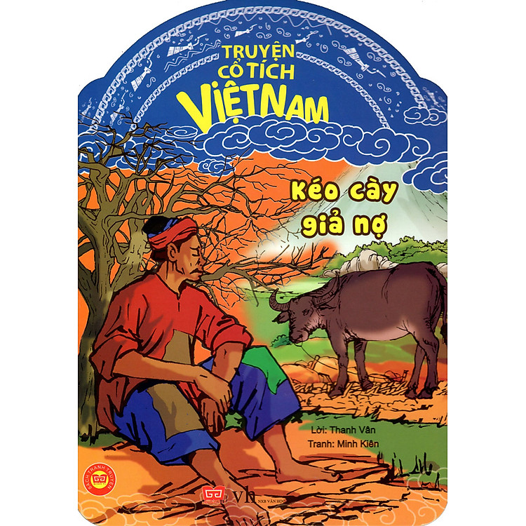 Truyện Cổ Tích Việt Nam - Kéo Cày Giả Nợ