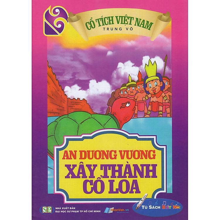 Cổ Tích Việt Nam – An Dương Vương Xây Thành Cổ Loa