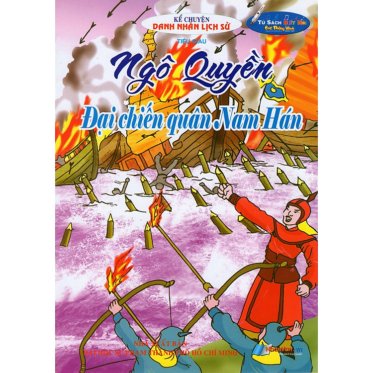 Sách Kể Chuyện Danh Nhân Lịch Sử - Ngô Quyền Đại Chiến Quân Nam Hán