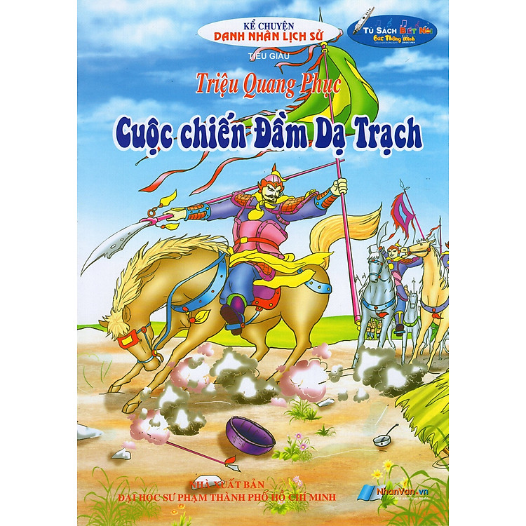Sách Kể Chuyện Danh Nhân Lịch Sử - Triệu Quang Phục Cuốn Chiến Đầm Dạ Trạch