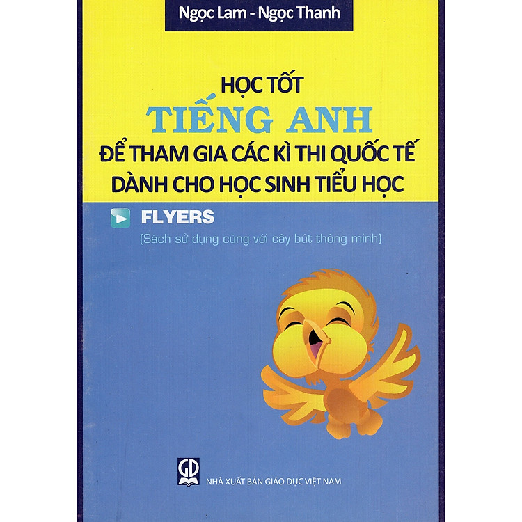 Học Tốt Tiếng Anh Để Tham Gia Các Kì Thi Quốc Tế Dành Cho Học Sinh Tiểu Học – Flyers